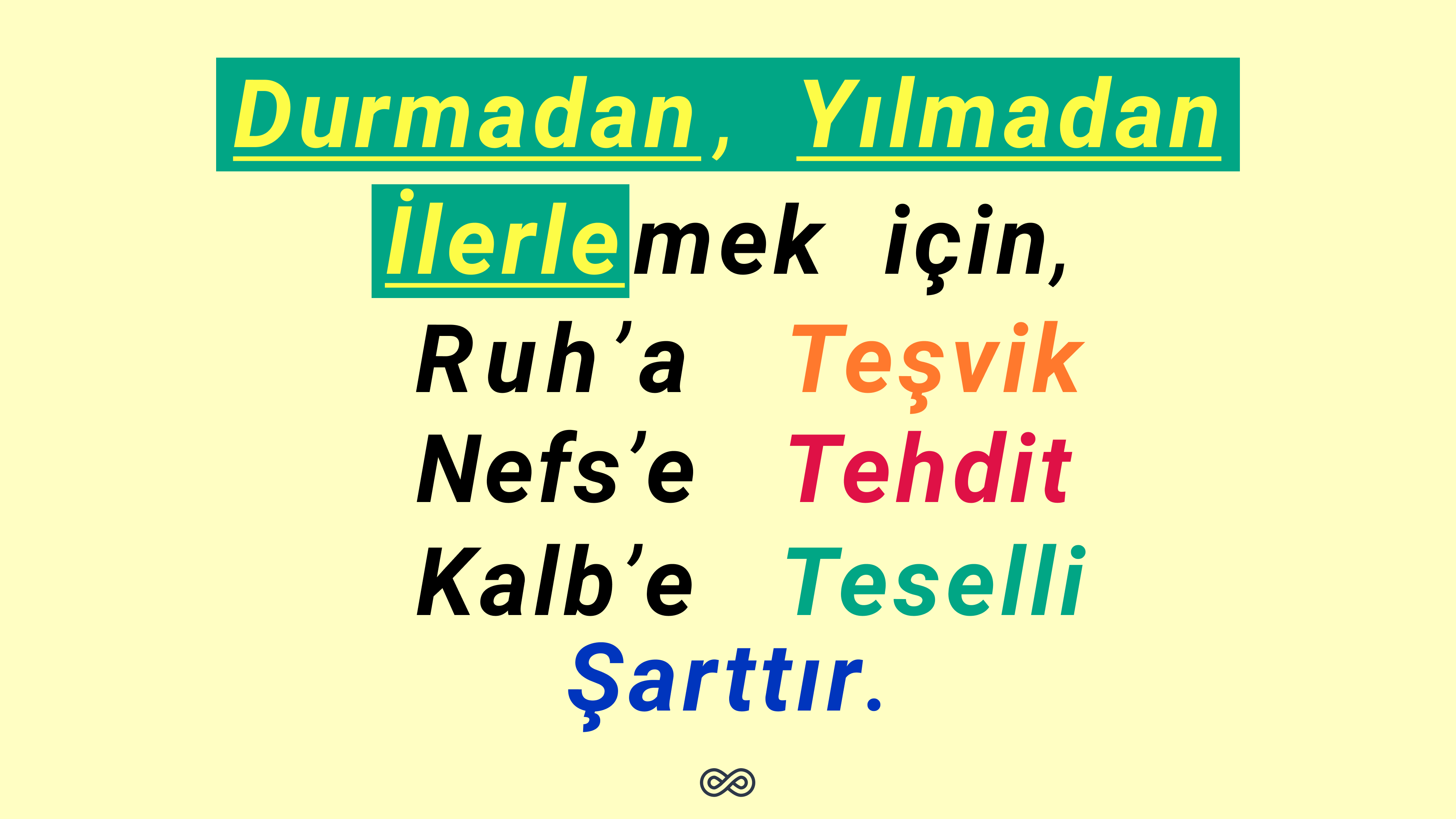 Durmadan Yılmadan İlerlemek İçin