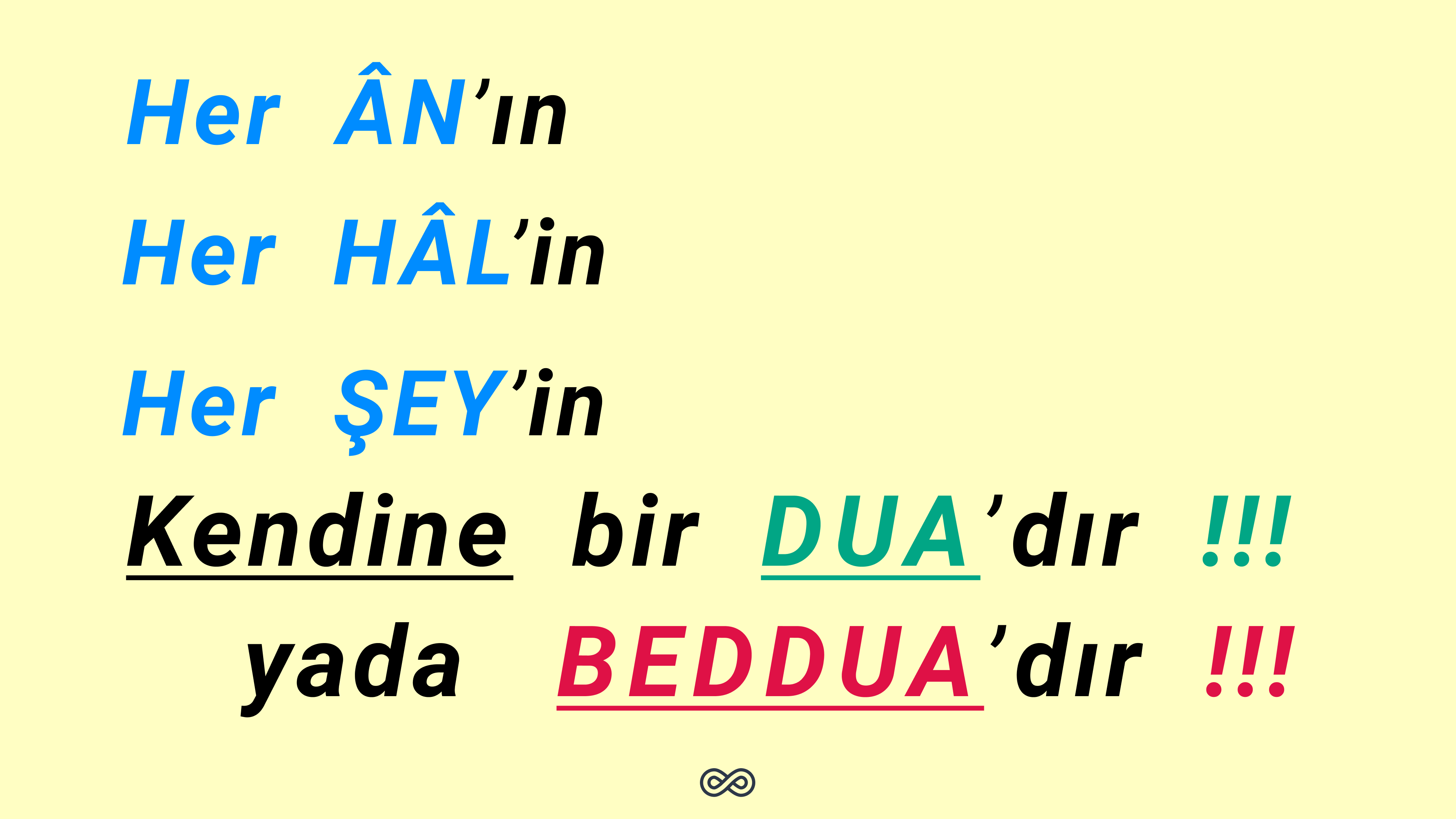 Her Halin Bir Dua